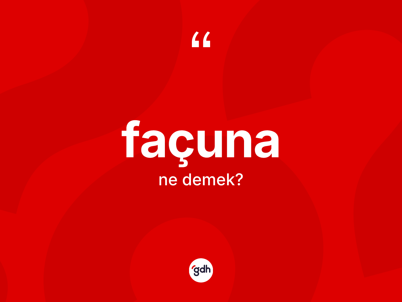 Façuna kelimesinin sözlükteki tanımı nedir? Façuna kelimesinin kaç farklı anlamı var?