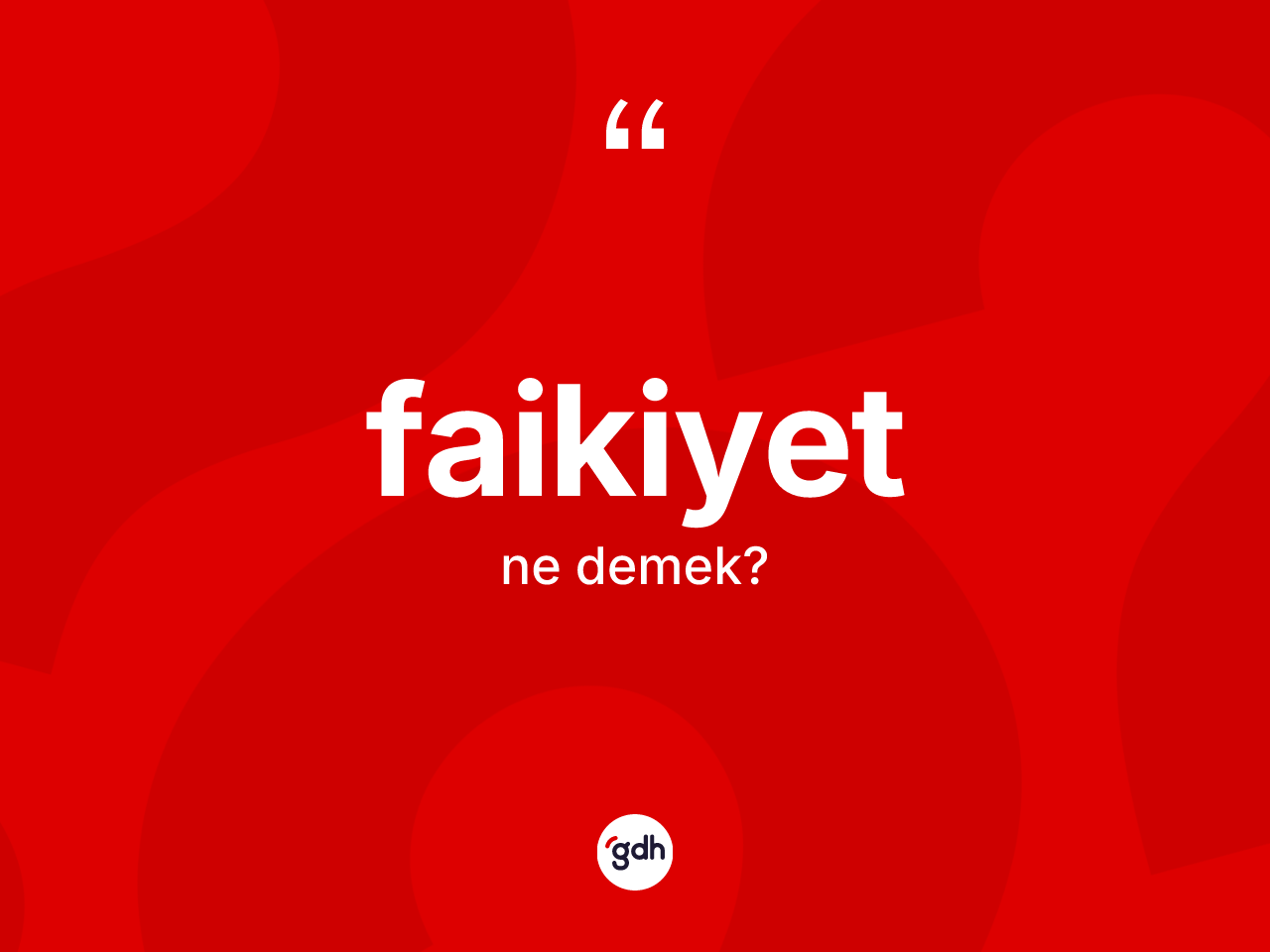 Faikiyet kelimesinin tanımı nedir? Faikiyetin TDK'ya göre anlamı nedir?