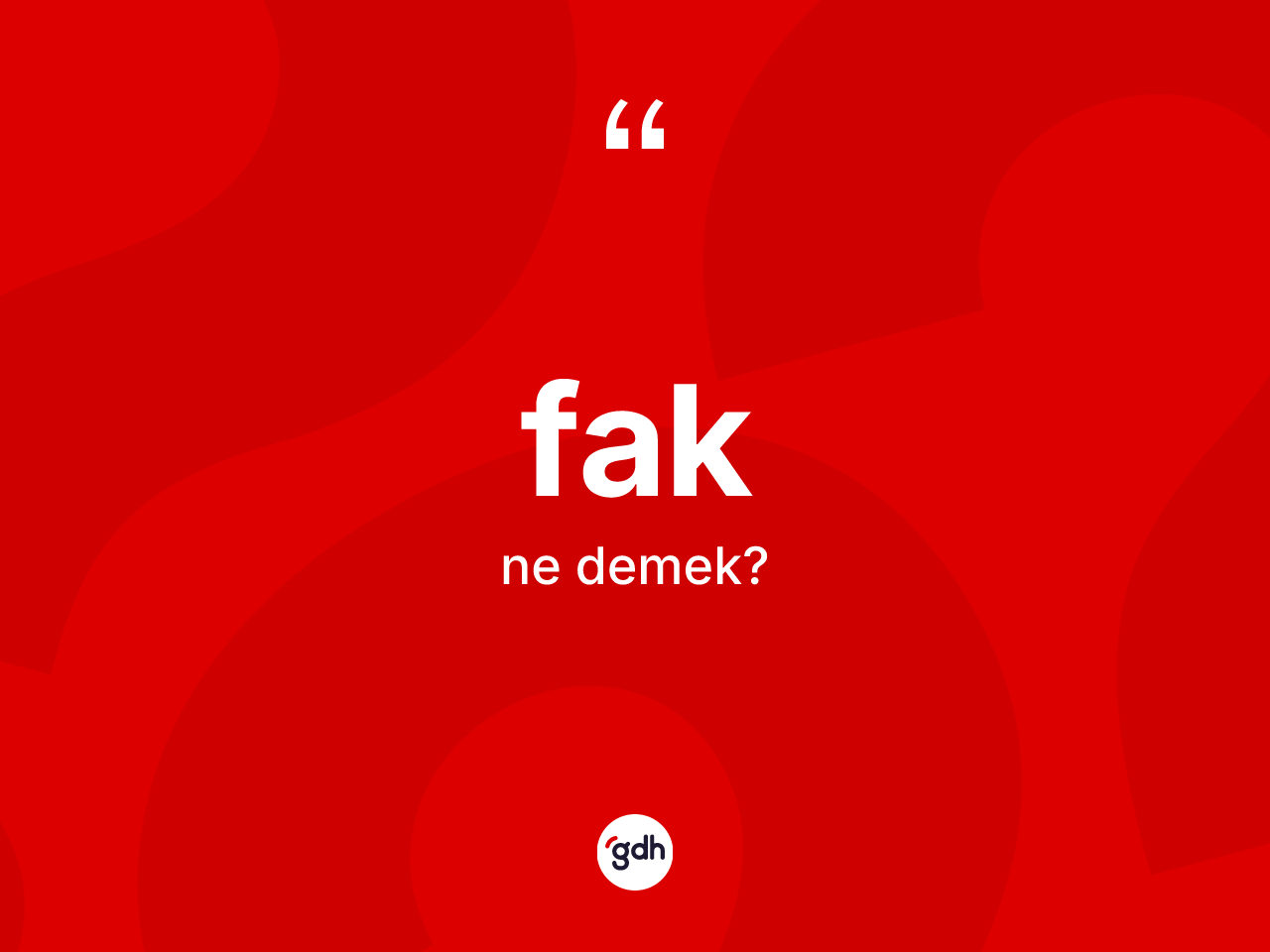 Fak kelimesi nedir? Fağın TDK'ya göre anlamı nedir?