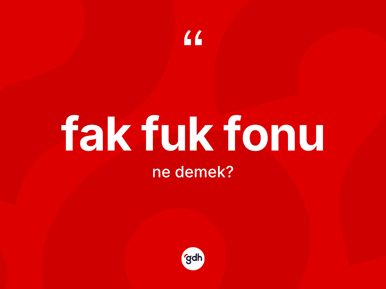Fak Fuk Fonu nedir? Fak Fuk Fonu kelimesinin TDK'ya göre açıklaması nedir?