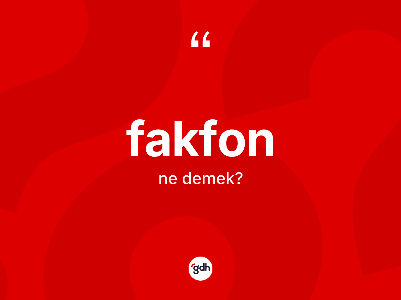 Fakfon kelimesinin tanımı nedir? Fakfonun halk arasındaki kullanımı nasıldır?