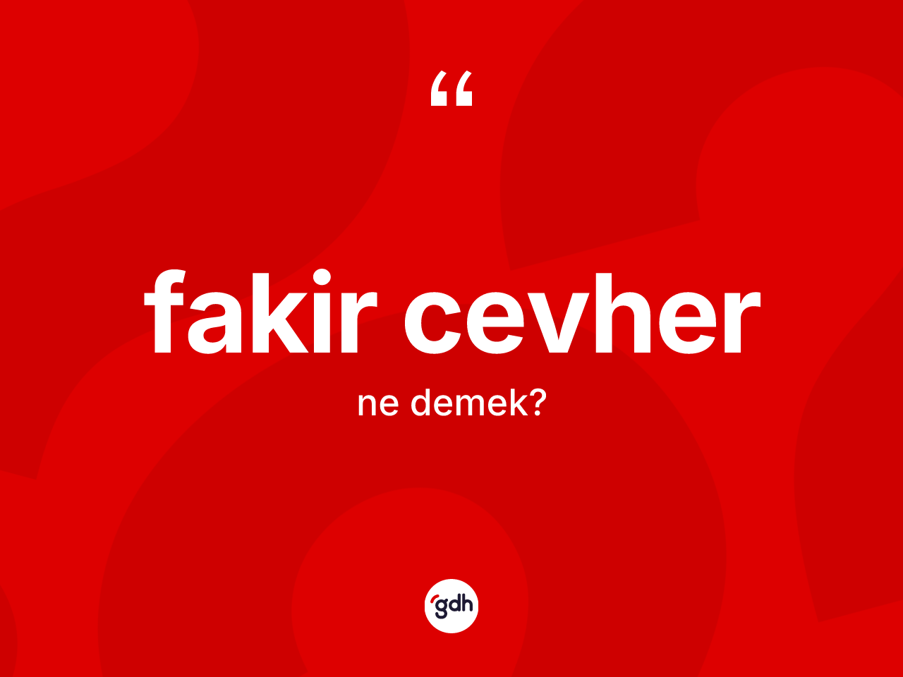 Fakir cevher kelimesinin sözlükteki tanımı nedir? Fakir cevherin halk arasındaki kullanımı nasıldır?