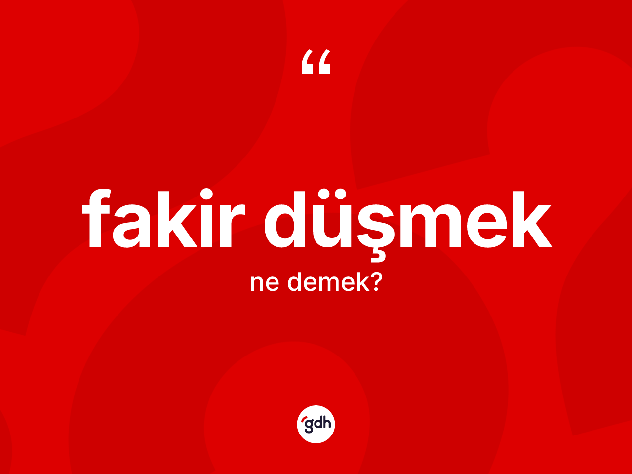 Fakir düşmek ifadesi ne demek? Fakir düşmek ifadesi hangi durumlarda kullanılır?