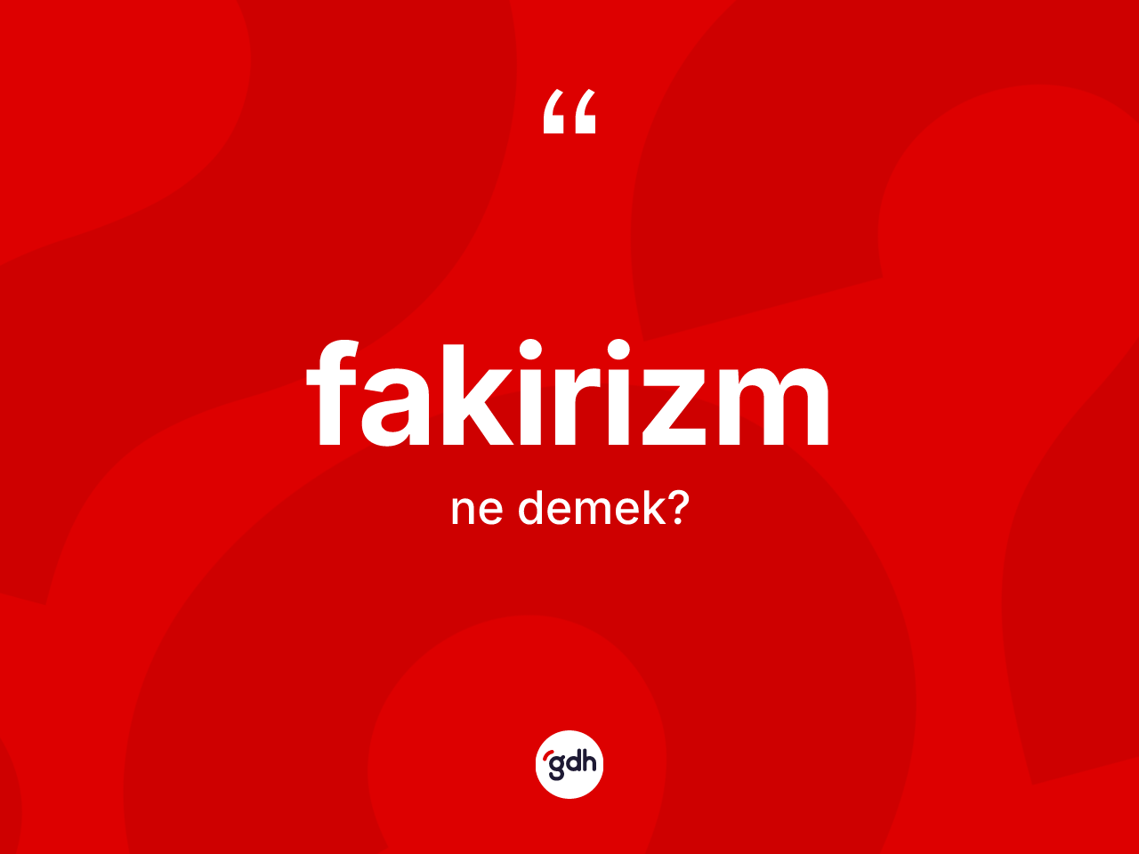 Fakirizm kelimesinin tanımı nedir? Fakirizm kelimesinin TDK'ya göre açıklaması nedir?