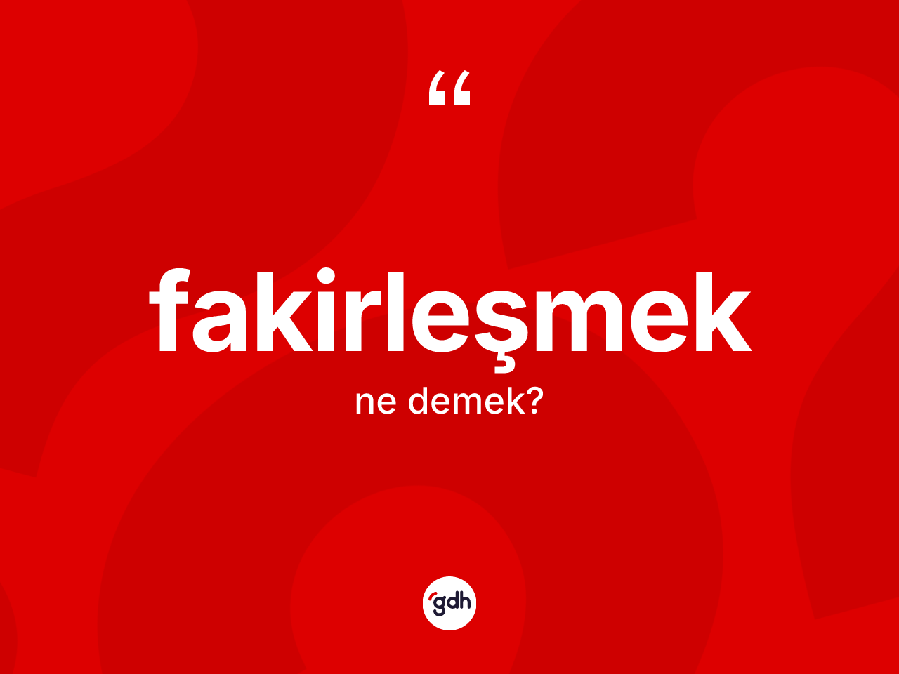 Fakirleşmek ne demek? Fakirleşmek kelimesinin TDK'ya göre açıklaması nedir?