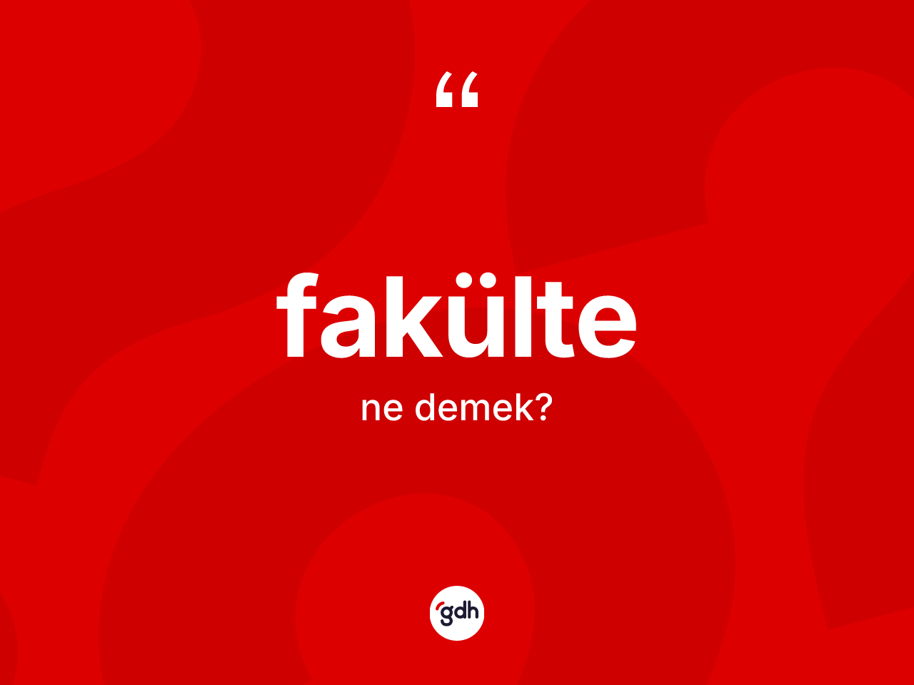 Fakülte kelimesinin sözlükteki tanımı nedir? Fakülte kelimesinin TDK'ya göre açıklaması nedir?