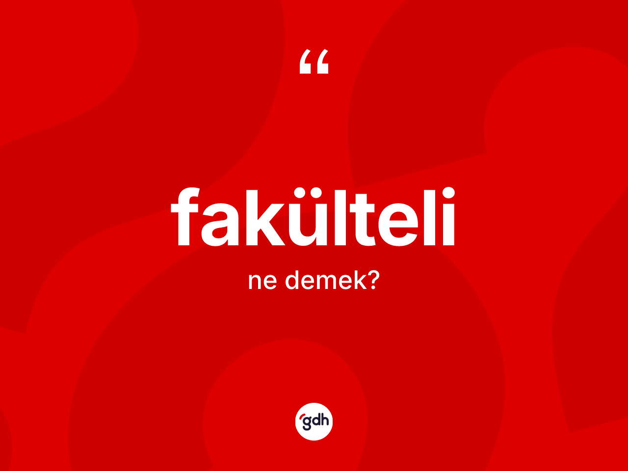 Fakülteli kelimesi nedir? Fakültelinin halk arasındaki kullanımı nasıldır?