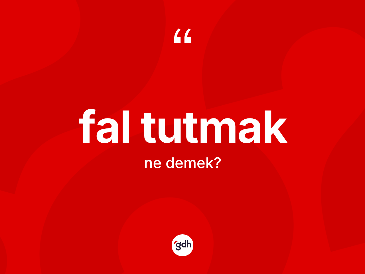 Fal tutmak sözü ne demek? Fal tutmak ifadesi nerede kullanılır?