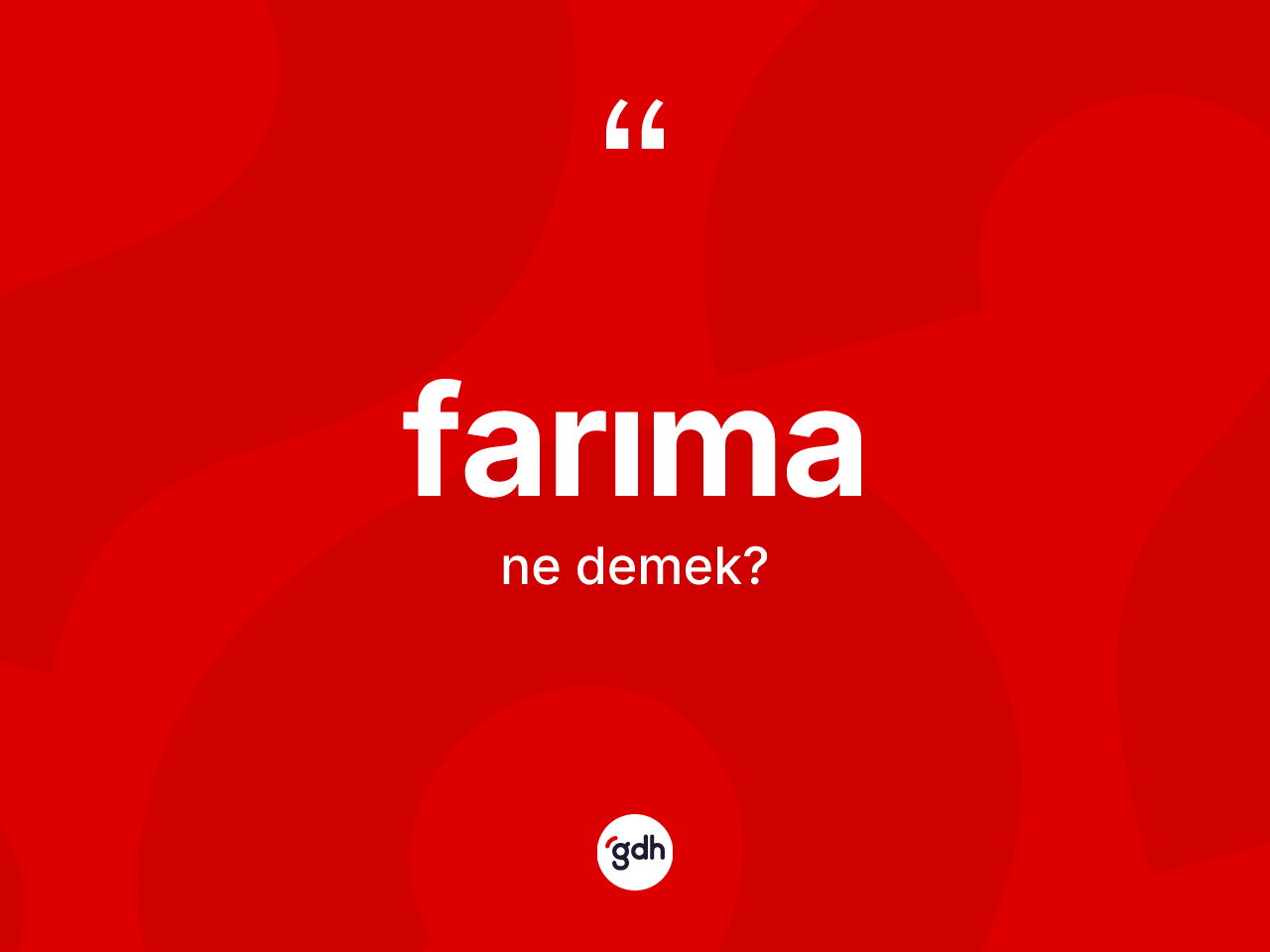 Farıma ne demek? Farımanın kısaca tanımı nedir?