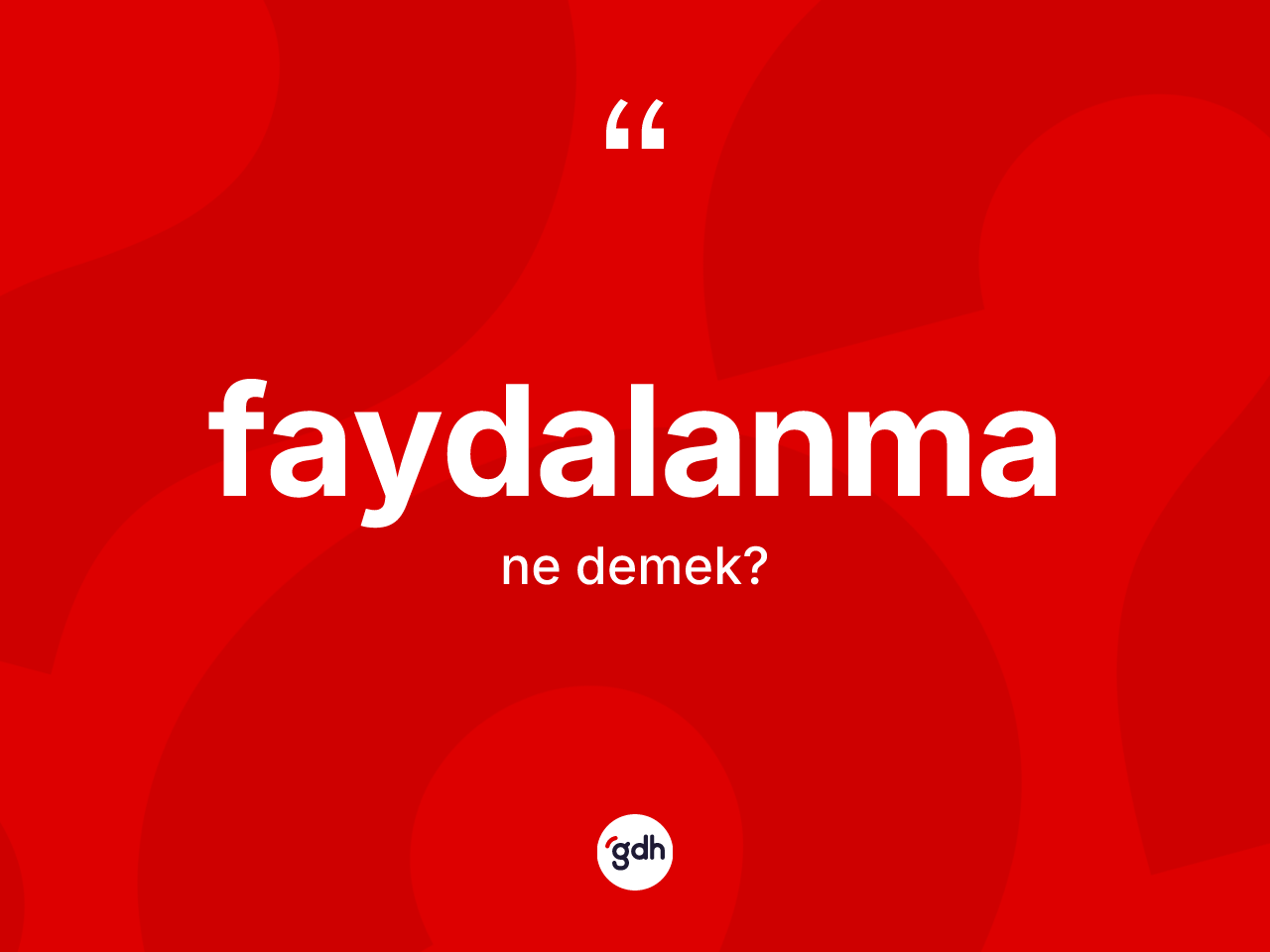 Faydalanma kelimesi ne demek? Faydalanmanın TDK'ya göre anlamı nedir?