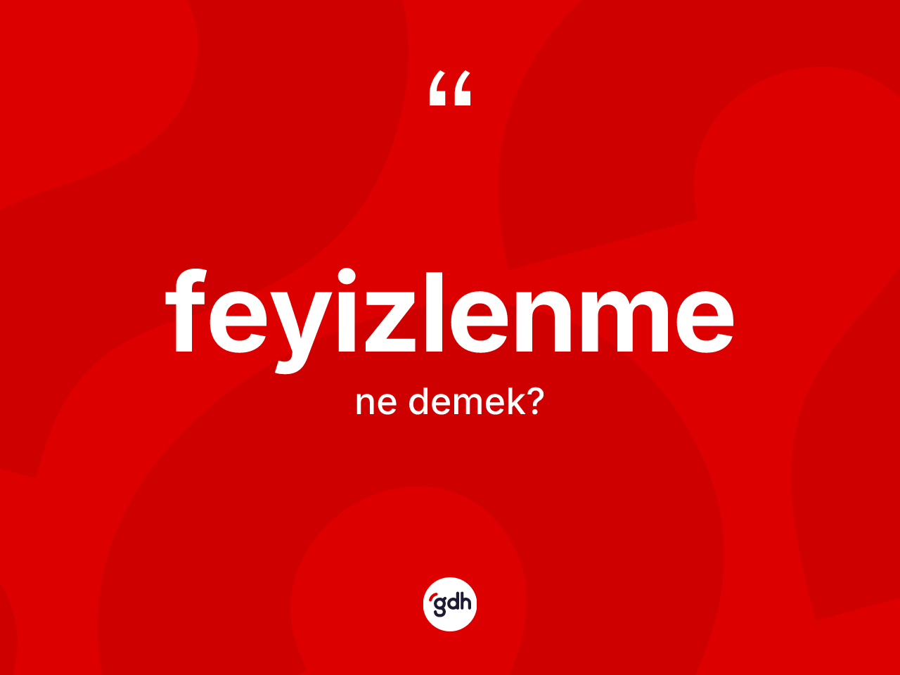 Feyizlenme kelimesinin anlamı nedir? Feyizlenmenin sözlükteki anlamı nedir?