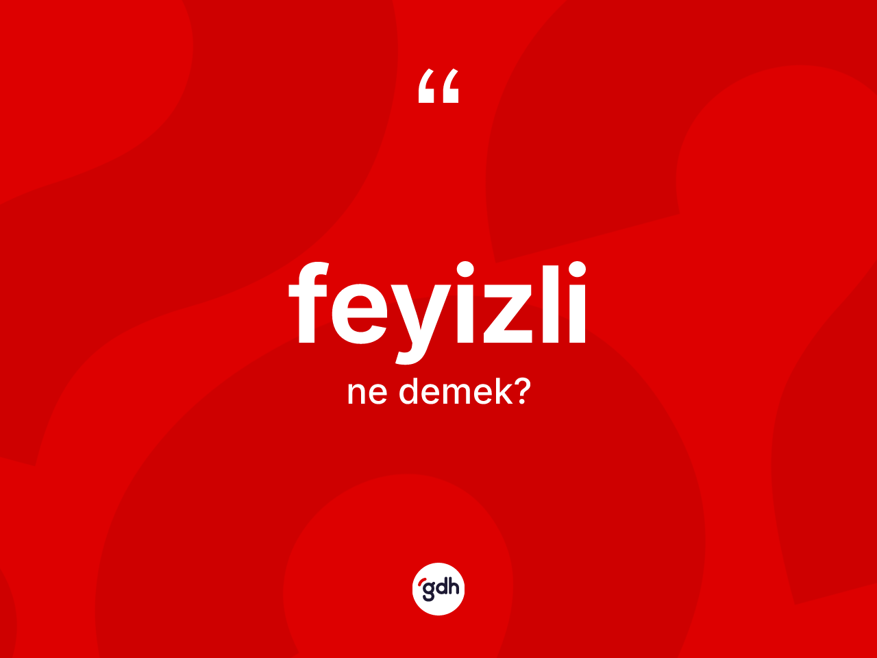 Feyizli kelimesinin sözlükteki tanımı nedir? Feyizlinin sözlükteki anlamı nedir?