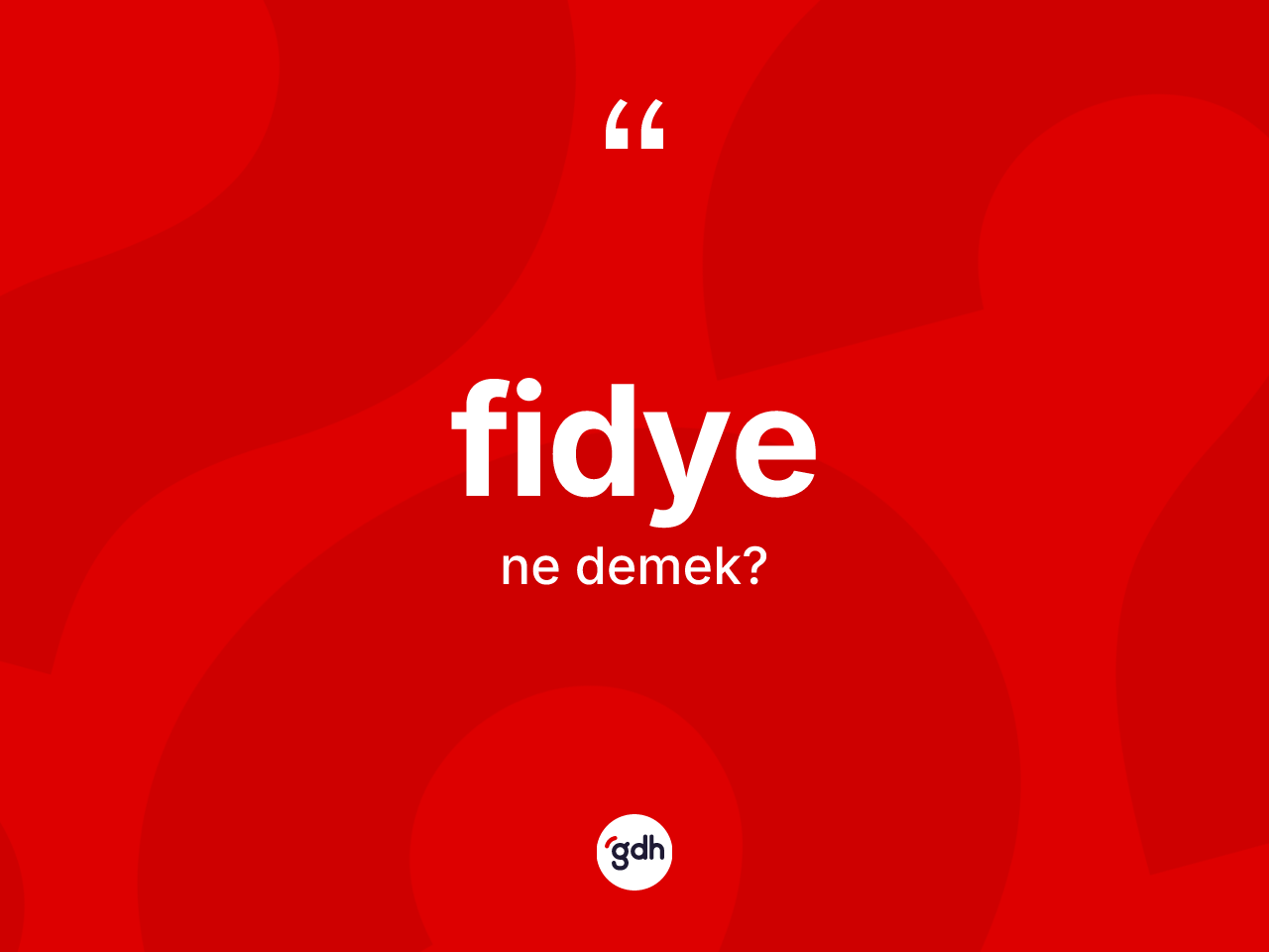 Fidye kelimesinin tanımı nedir? Fidyenin halk arasındaki kullanımı nasıldır?