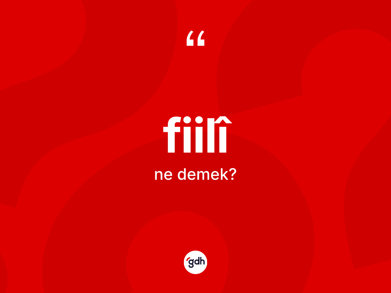 Fiilî kelimesinin sözlükteki tanımı nedir? Fiilîin TDK'ya göre anlamı nedir?