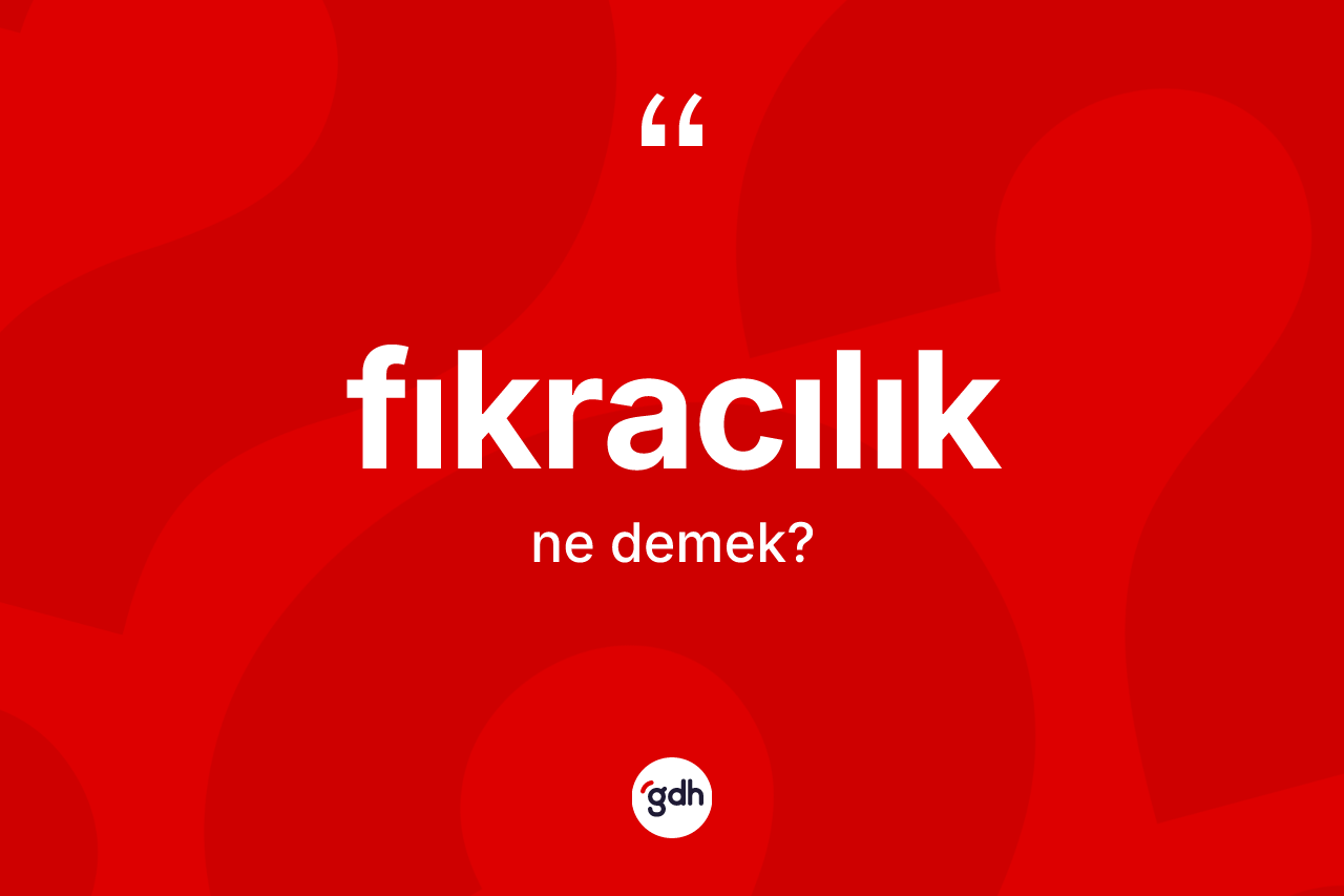 Fıkracılık kelimesinin tanımı nedir?