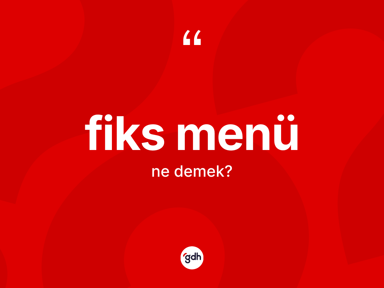 Fiks menü kelimesinin anlamı nedir? Fiks menünün sözlükteki anlamı nedir?