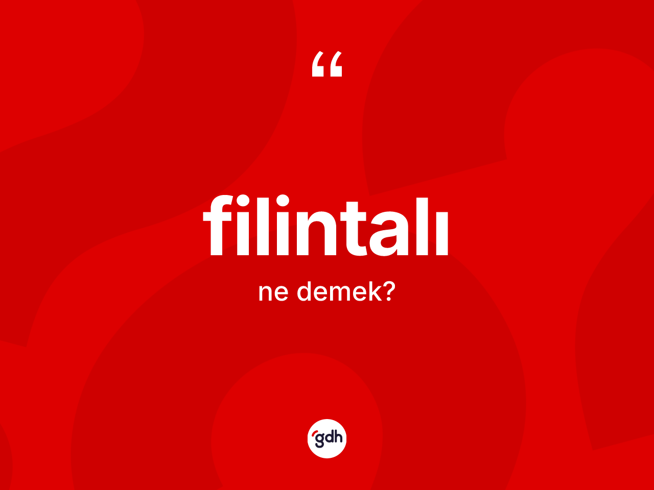 Filintalı kelimesinin tanımı nedir? Filintalı kelimesinin TDK'ya göre açıklaması nedir?