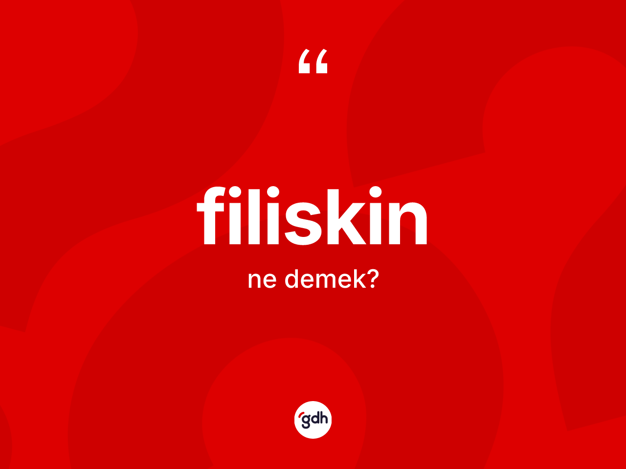 Filiskin kelimesi ne demek? Filiskinin halk arasındaki kullanımı nasıldır?
