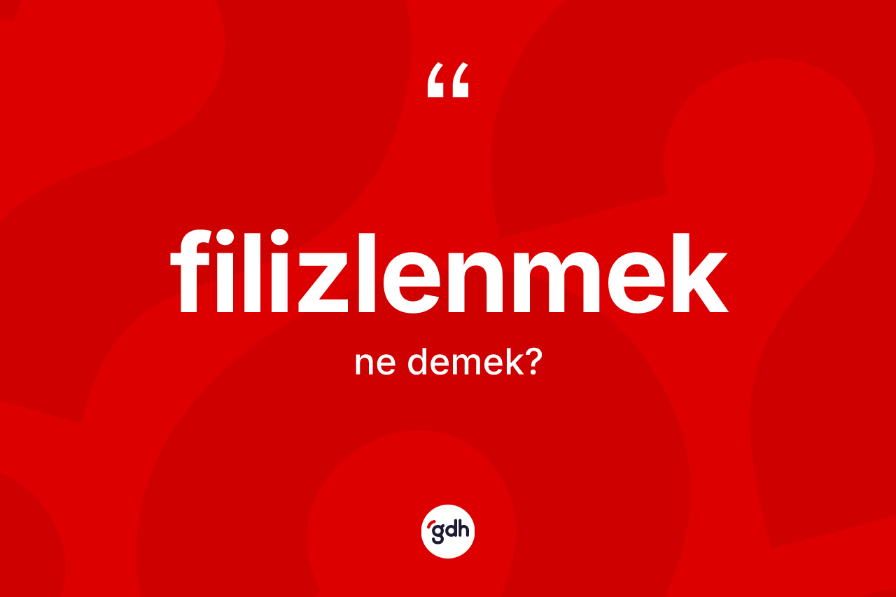 Filizlenmek ne anlama gelir?
