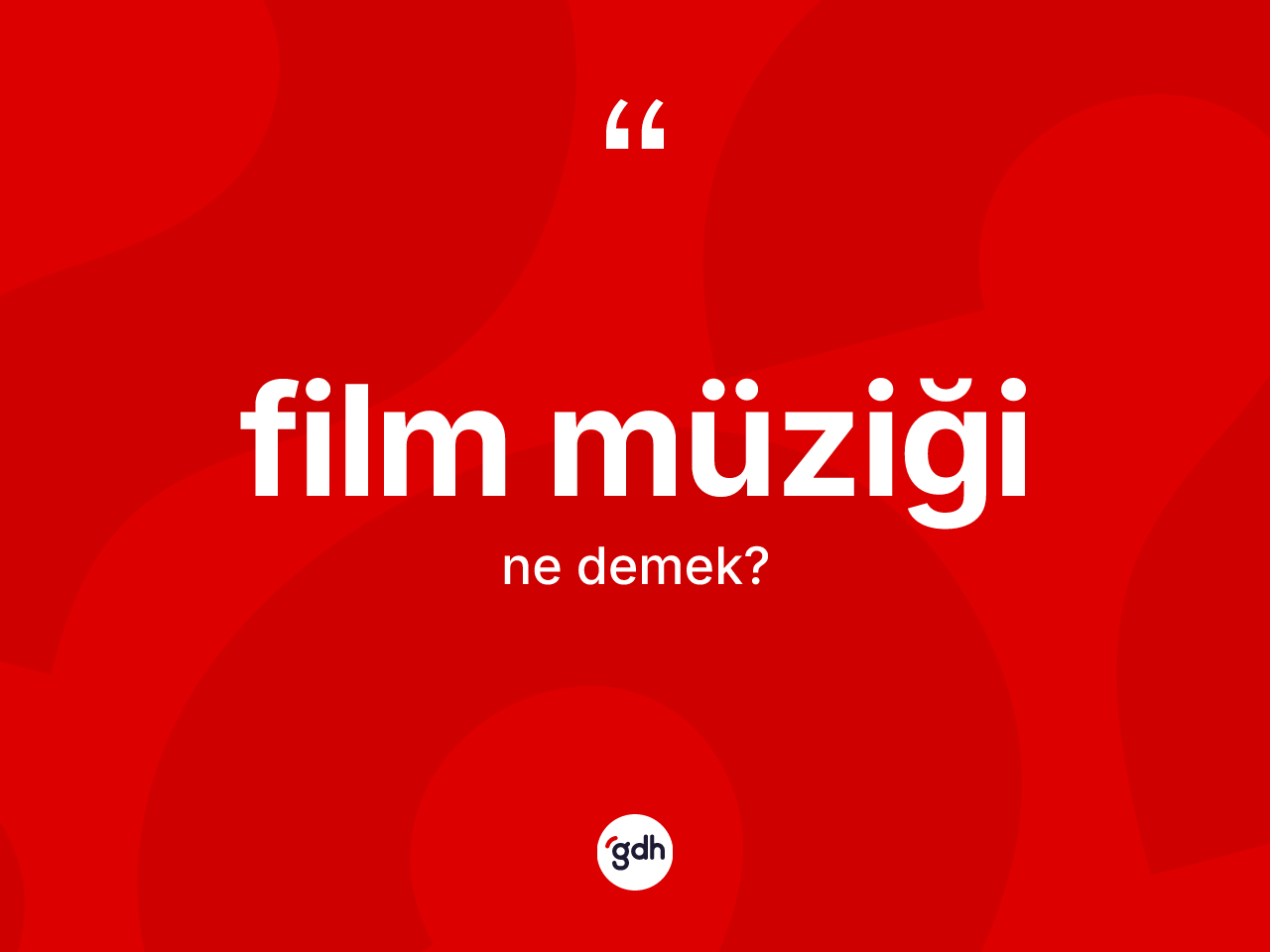 Film müziği kelimesinin sözlükteki tanımı nedir? Film müziği kelimesinin TDK'ya göre açıklaması nedir?