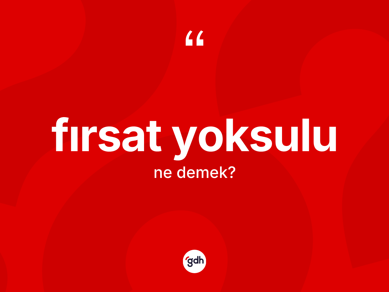 Fırsat yoksulu kelimesinin tanımı nedir? Fırsat yoksulunun halk arasındaki kullanımı nasıldır?