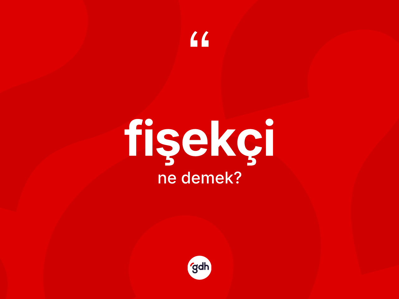 Fişekçi kelimesinin tanımı nedir? Fişekçinin TDK'ya göre anlamı nedir?
