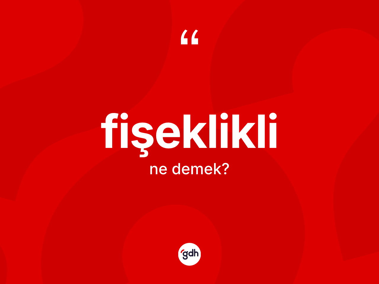 Fişeklikli kelimesinin tanımı nedir? Fişekliklinin TDK'ya göre anlamı nedir?