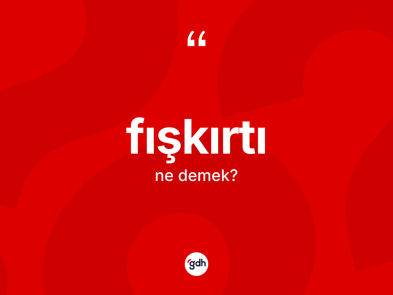 Fışkırtı kelimesi nedir? Fışkırtı kelimesinin TDK'ya göre açıklaması nedir?