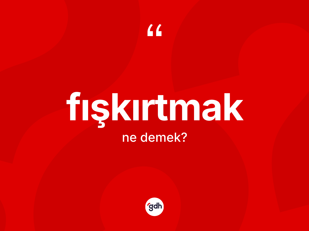 Fışkırtmak kelimesi ne demek? Fışkırtmağın TDK'ya göre anlamı nedir?