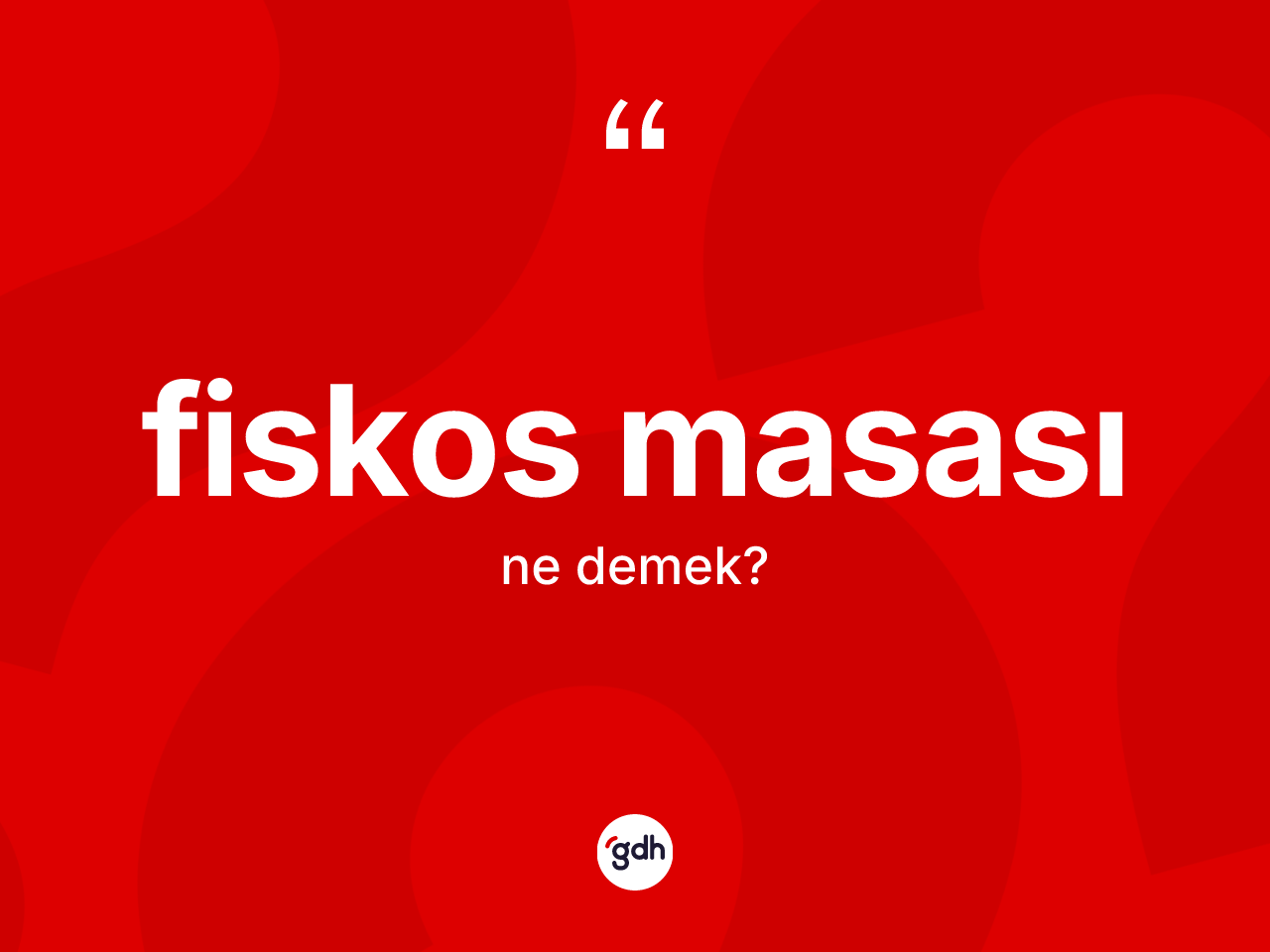 Fiskos masası kelimesinin anlamı nedir? Fiskos masasının halk arasındaki kullanımı nasıldır?