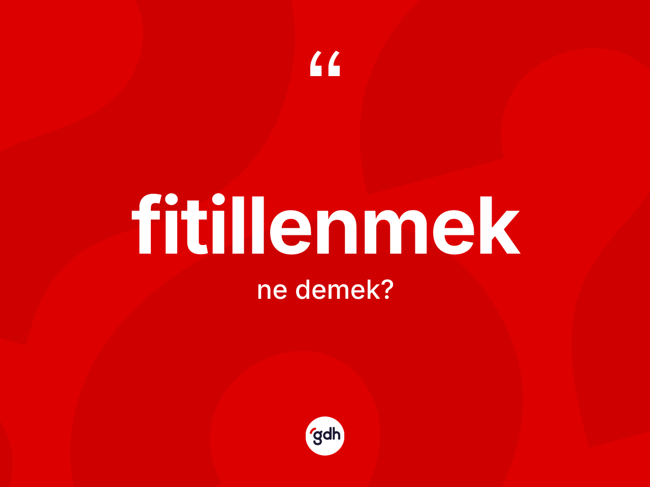 Fitillenmek nedir? Fitillenmeğin kısaca tanımı nedir?