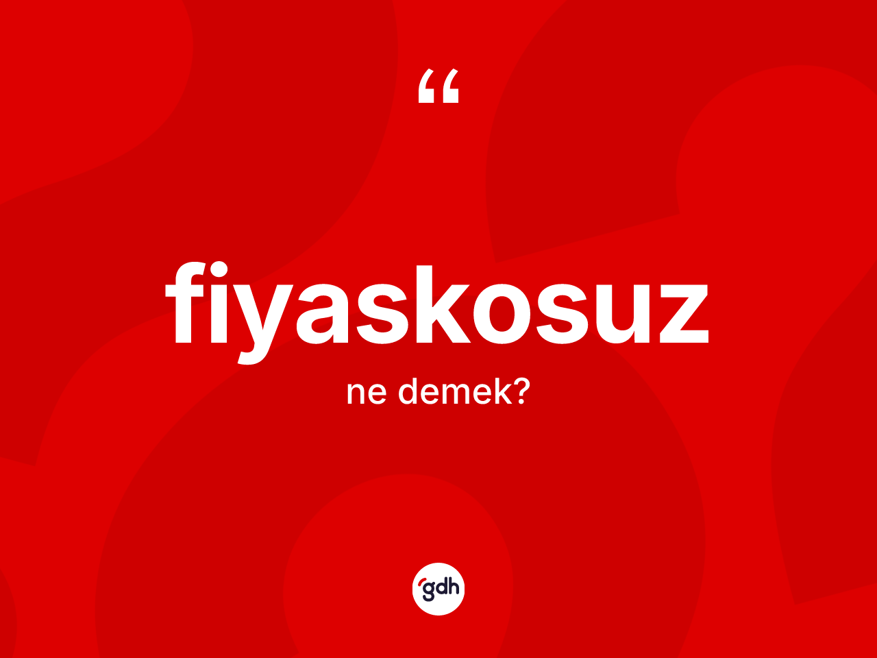 Fiyaskosuz kelimesinin anlamı nedir? Fiyaskosuzun halk arasındaki kullanımı nasıldır?