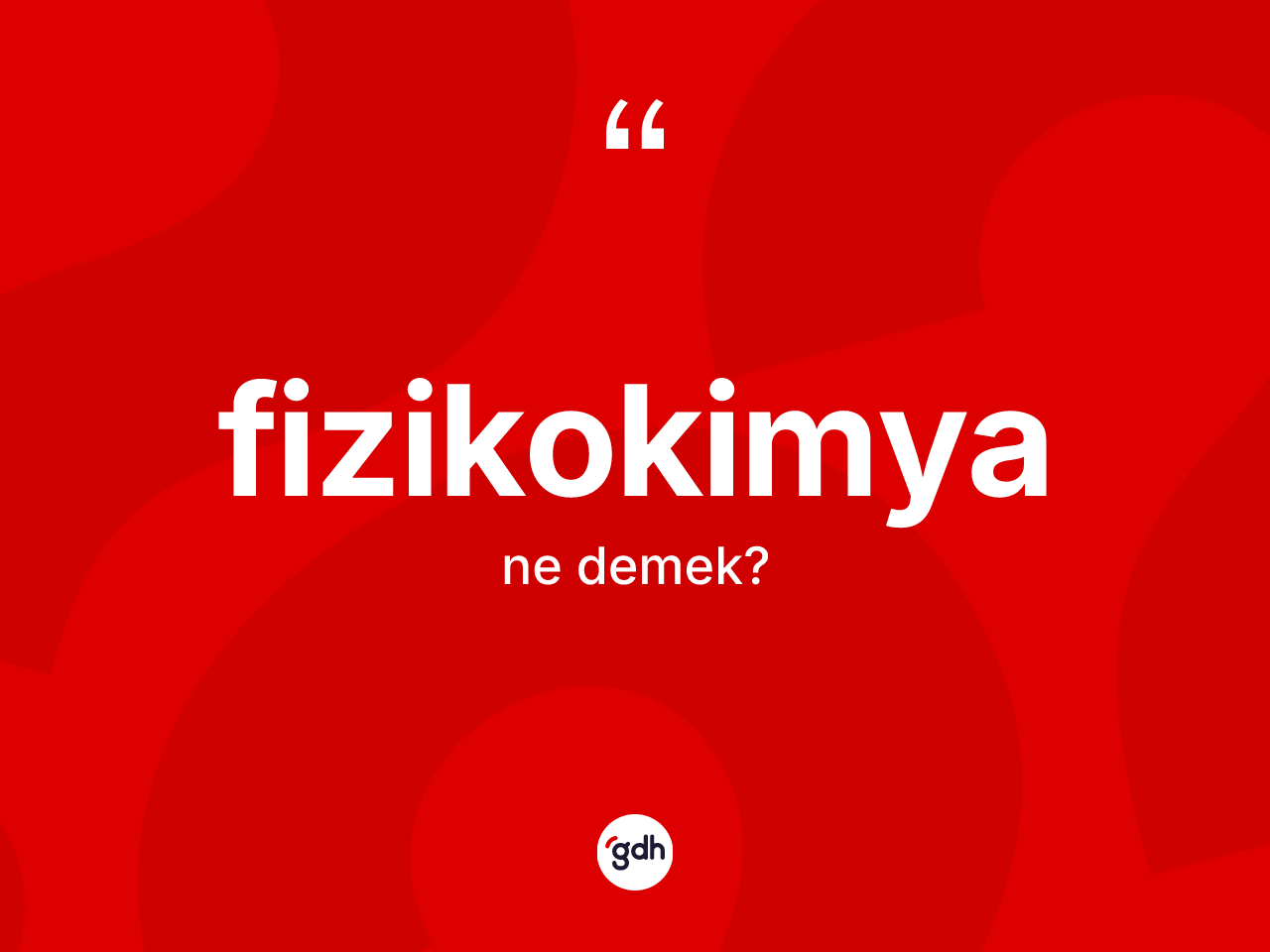 Fizikokimya kelimesinin sözlükteki tanımı nedir? Fizikokimya kelimesinin kaç farklı anlamı var?