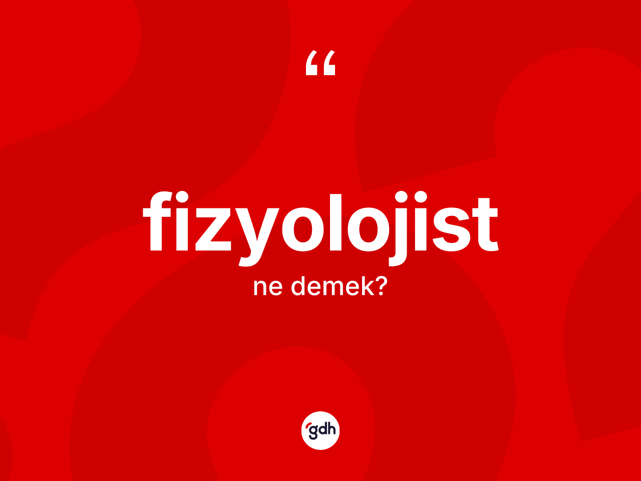 Fizyolojist kelimesinin sözlükteki tanımı nedir? Fizyolojistin sözlükteki anlamı nedir?