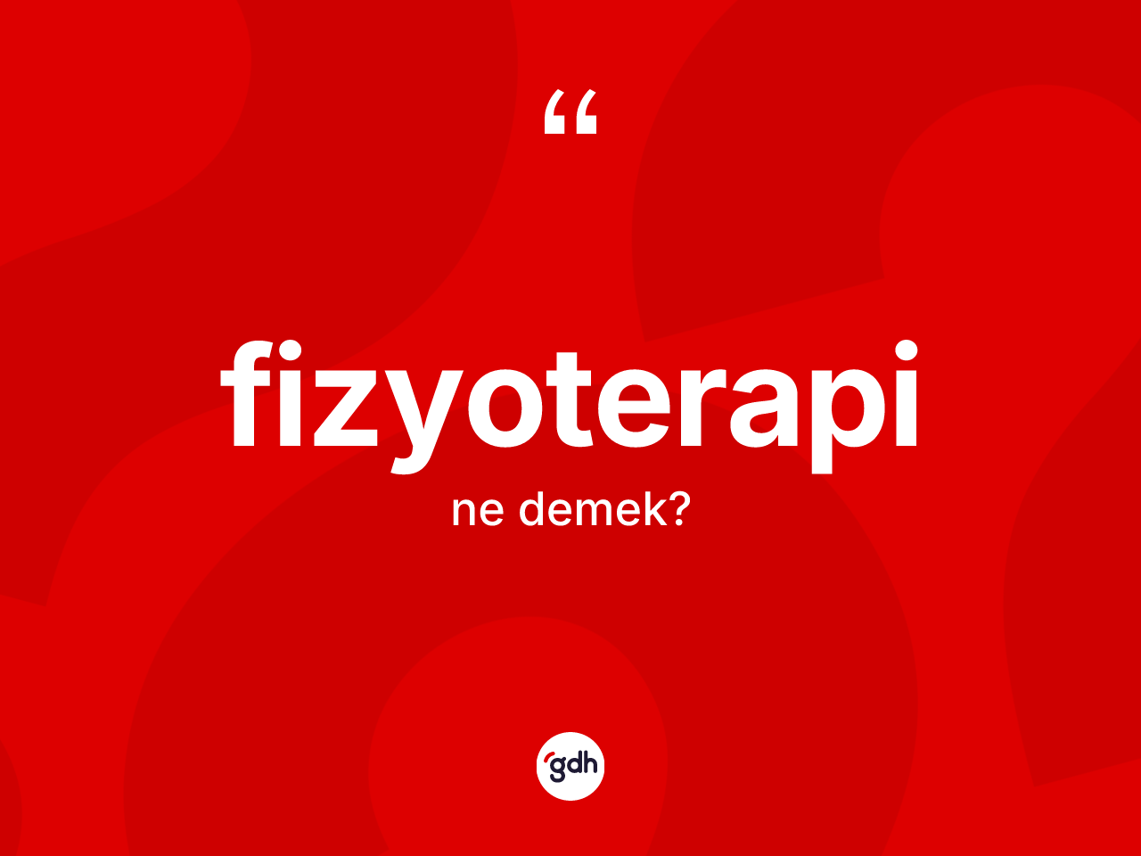 Fizyoterapi kelimesi ne anlama gelir? Fizyoterapi kelimesinin kaç farklı anlamı var?
