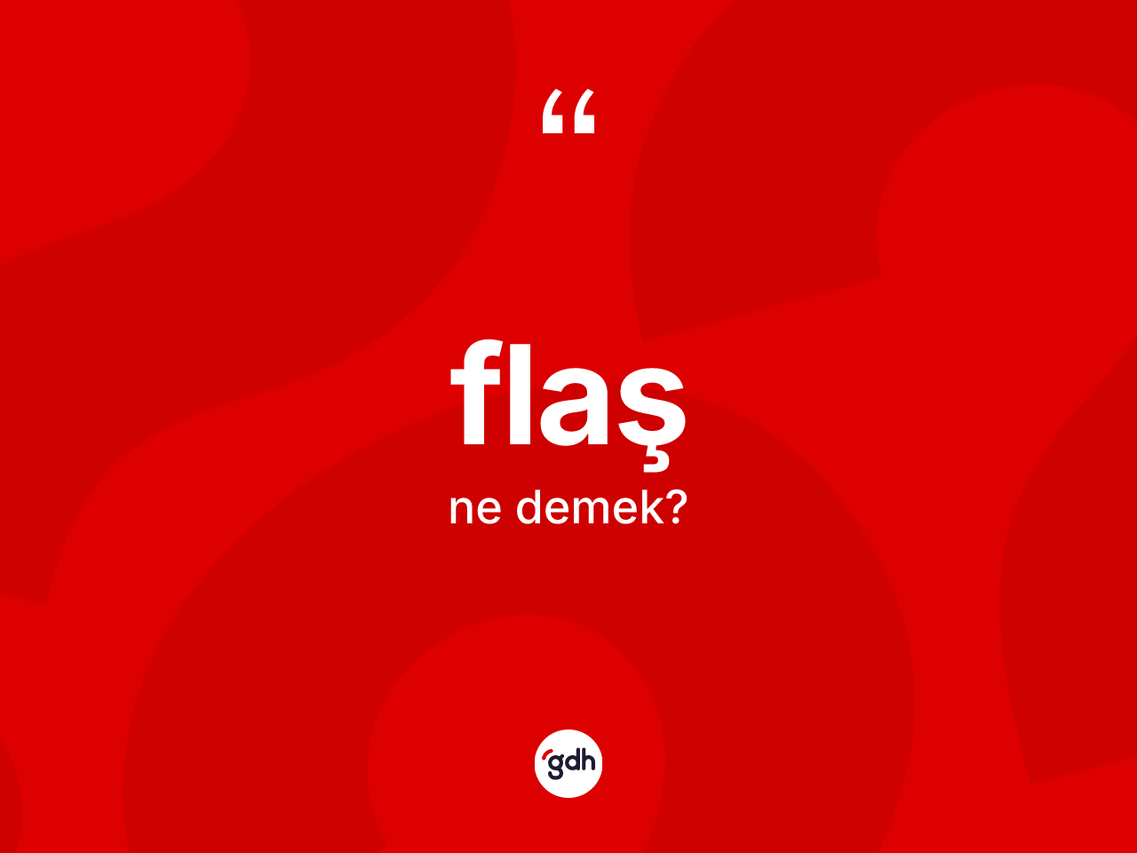 Flaş kelimesinin sözlükteki tanımı nedir? Flaşın sözlükteki anlamı nedir?