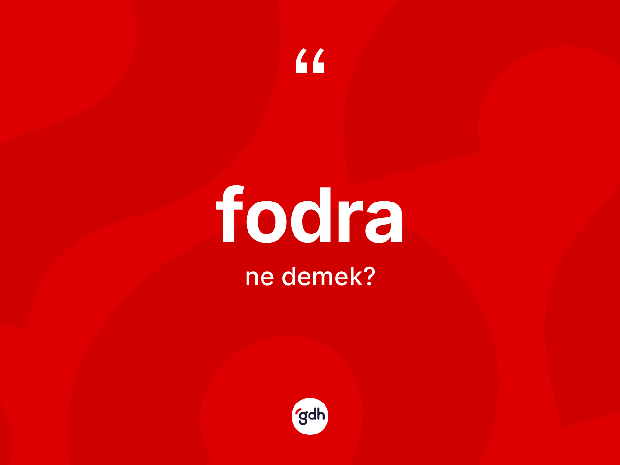 Fodra kelimesinin anlamı nedir? Fodranın TDK'ya göre anlamı nedir?