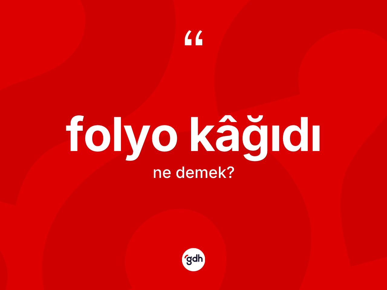 Folyo kâğıdı ne demek? Folyo kâğıdının kısaca tanımı nedir?