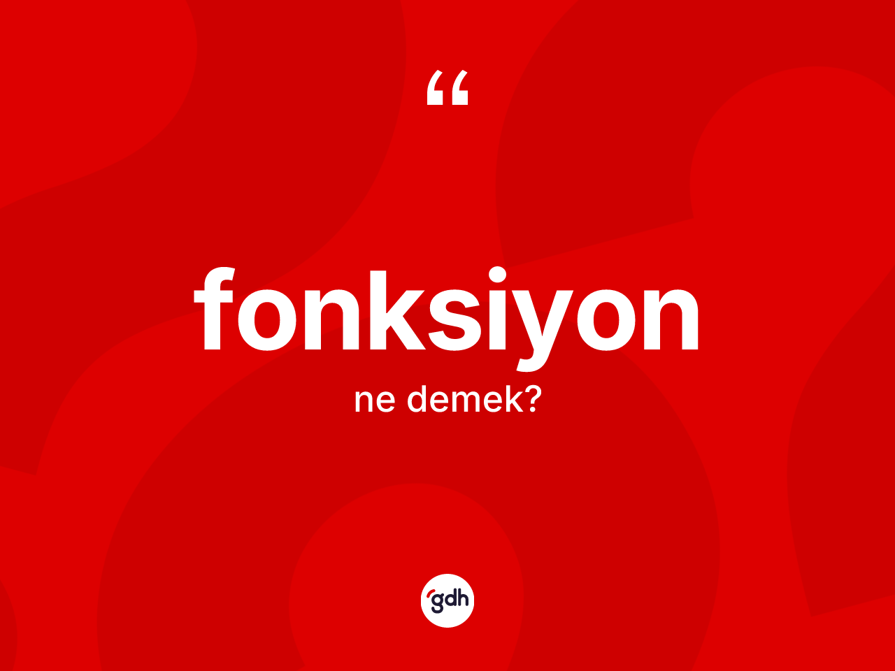 Fonksiyon ne demek? Fonksiyonun TDK'ya göre anlamı nedir?
