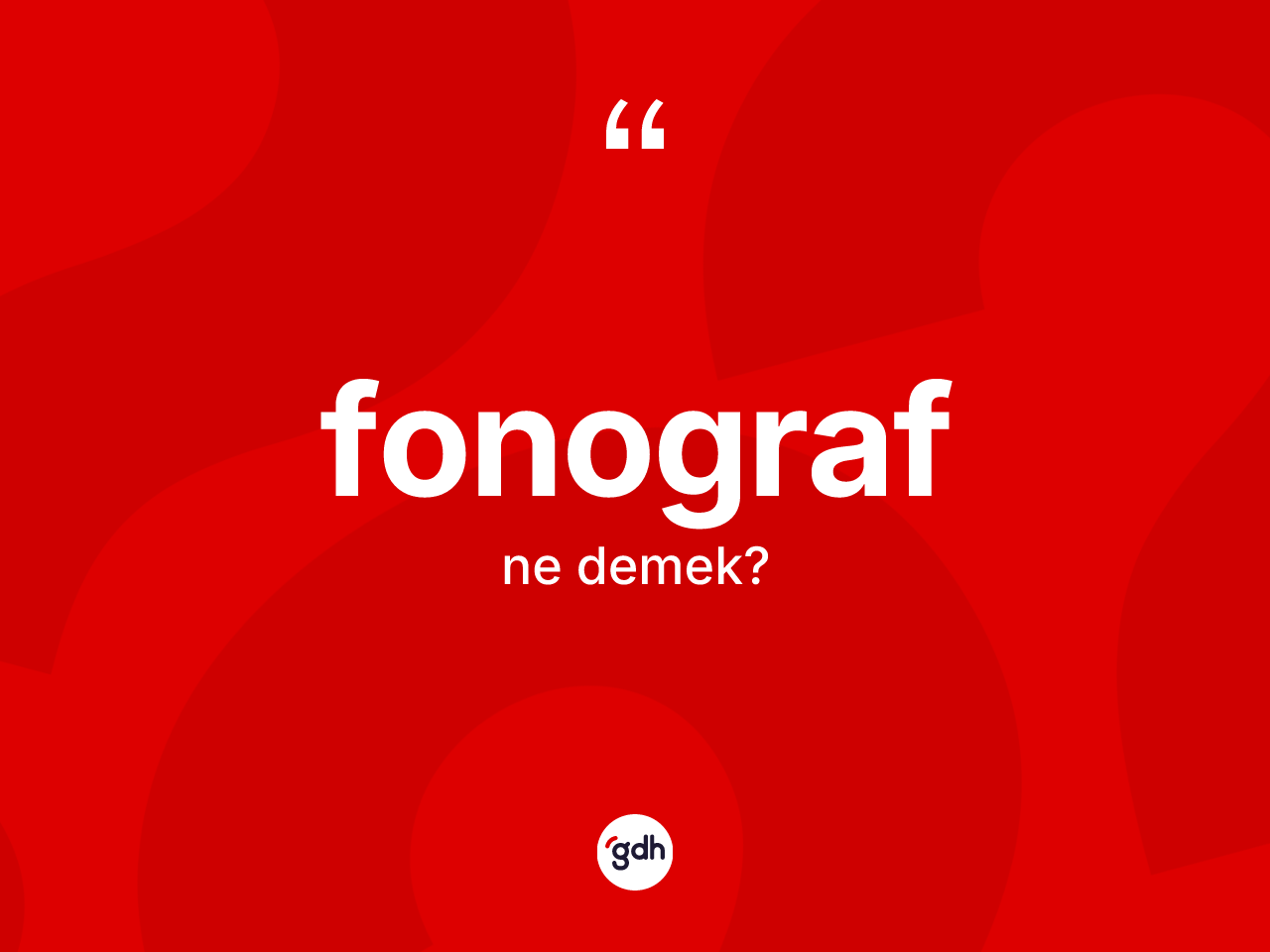 Fonograf kelimesinin anlamı nedir? Fonograf kelimesinin TDK'ya göre açıklaması nedir?