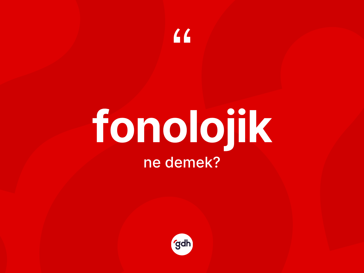 Fonolojik nedir? Fonolojiğin sözlükteki anlamı nedir?