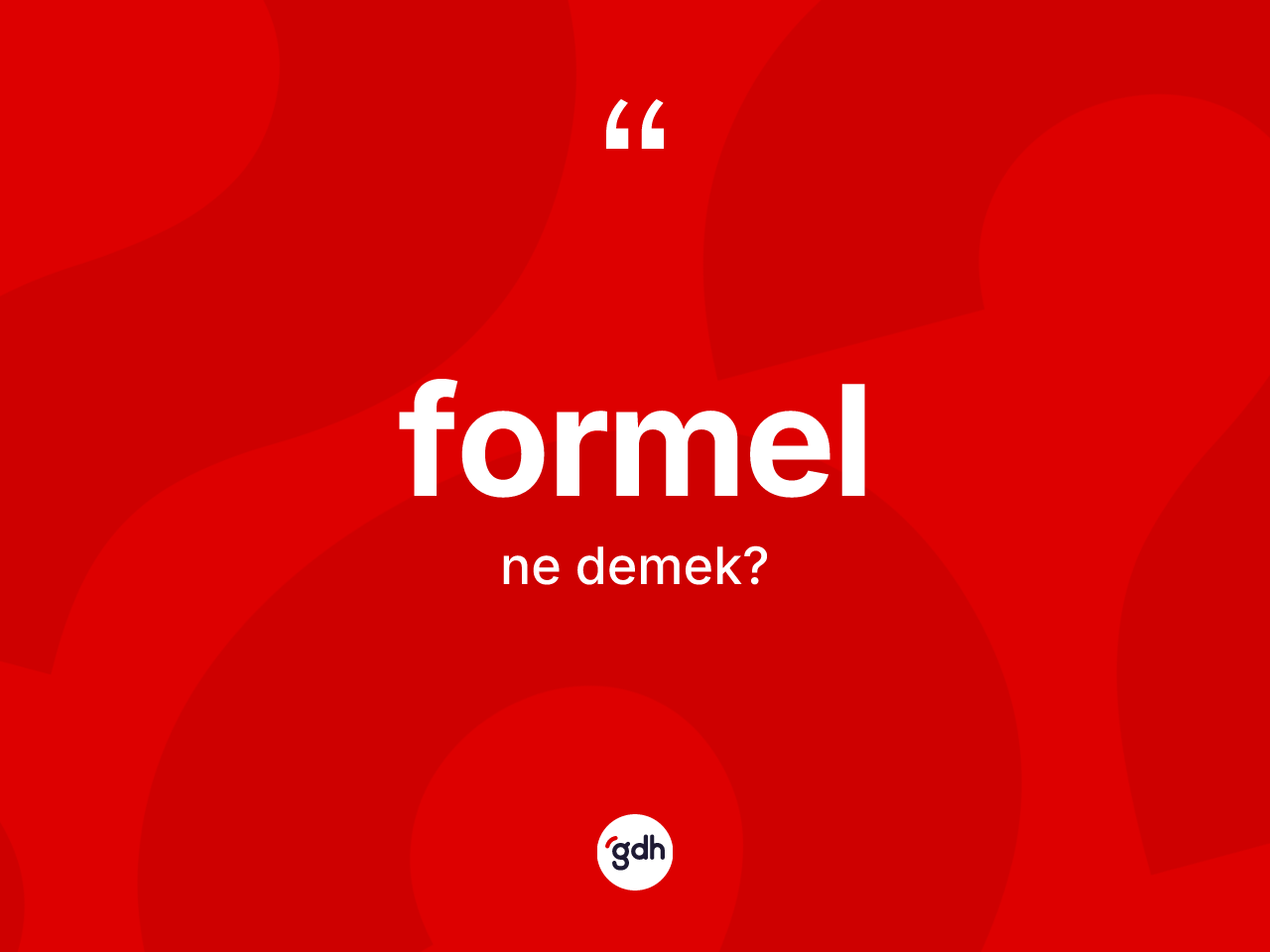 Formel kelimesinin anlamı nedir? Formelin TDK'ya göre anlamı nedir?