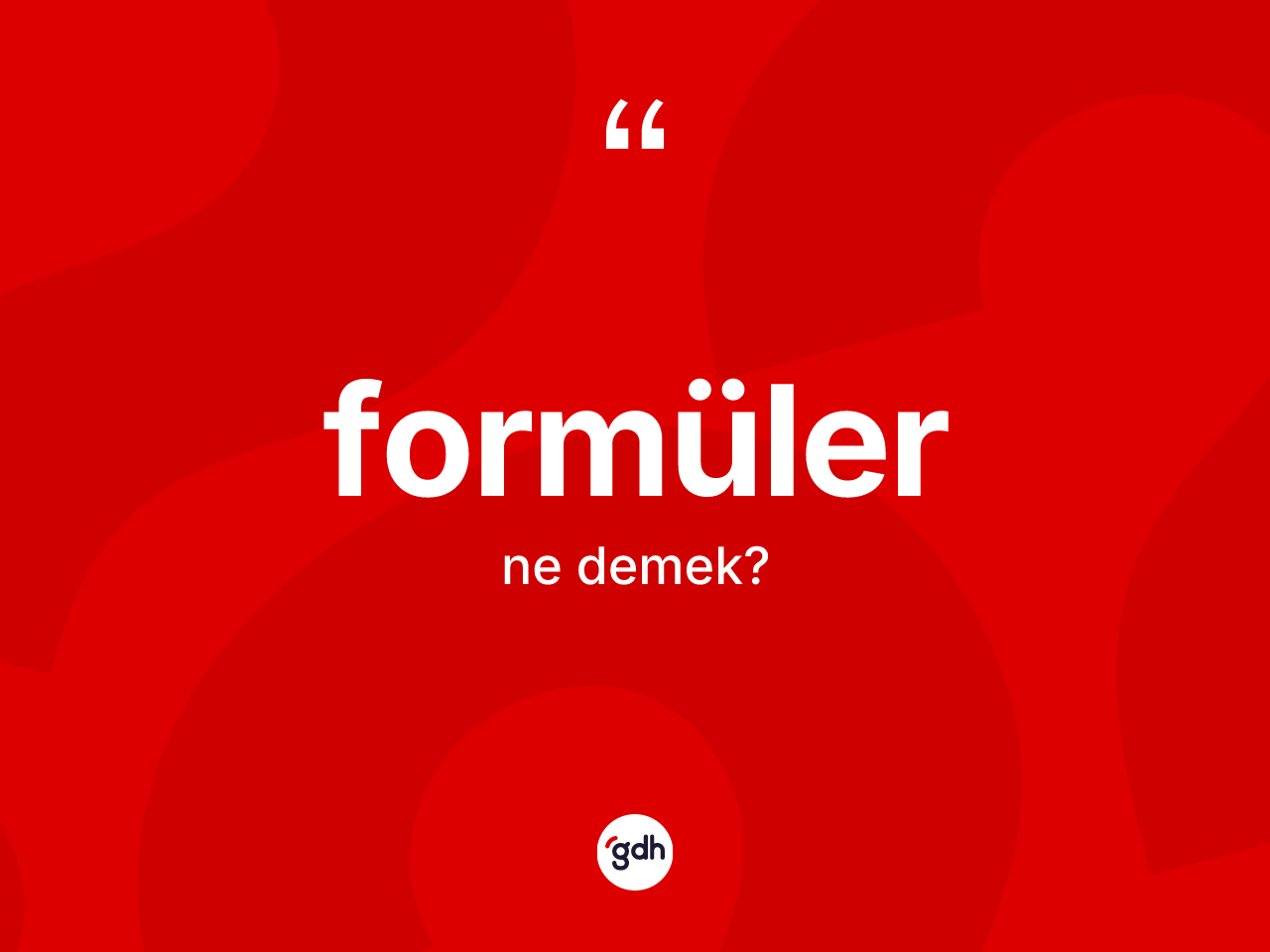 Formüler kelimesinin sözlükteki tanımı nedir? Formülerin kısaca tanımı nedir?