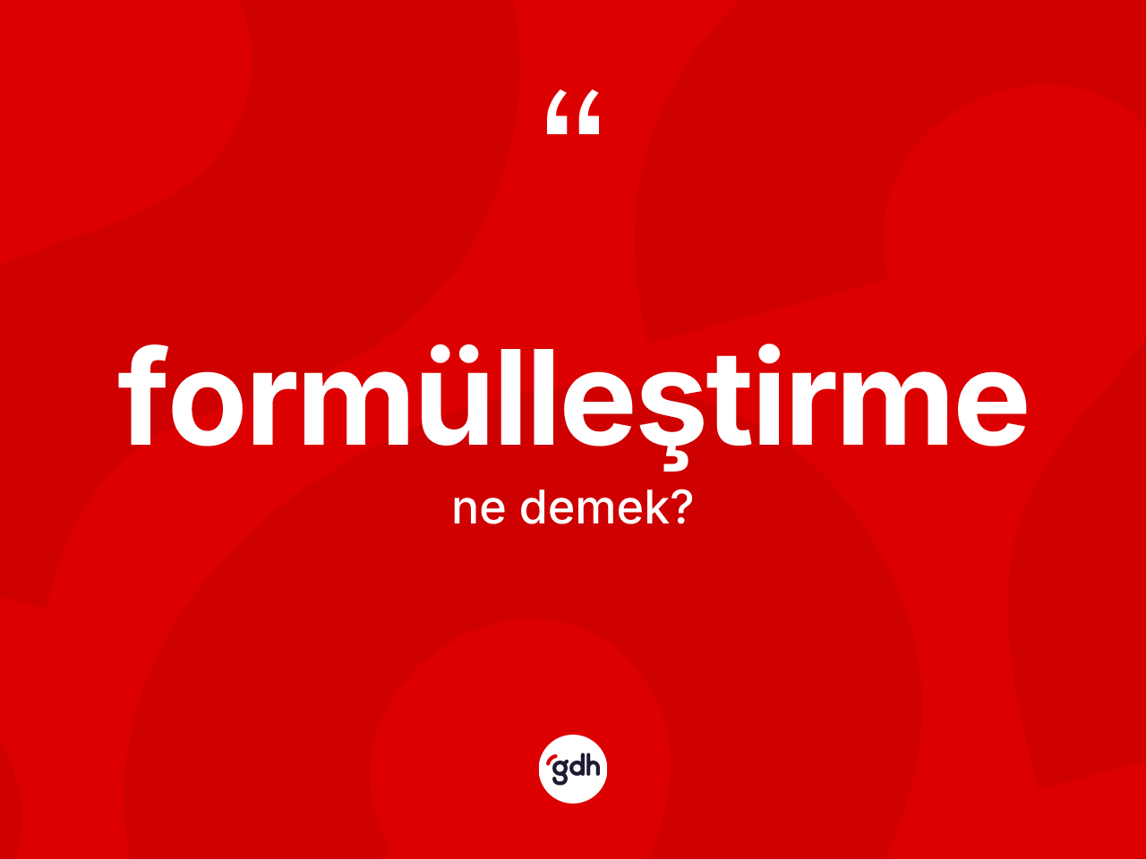 Formülleştirme kelimesinin anlamı nedir? Formülleştirme kelimesinin TDK'ya göre açıklaması nedir?