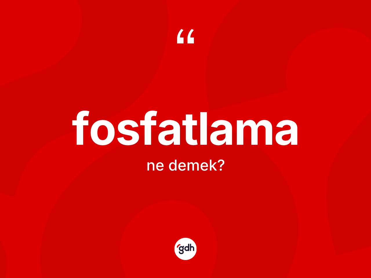 Fosfatlama kelimesinin tanımı nedir? Fosfatlama kelimesinin TDK'ya göre açıklaması nedir?