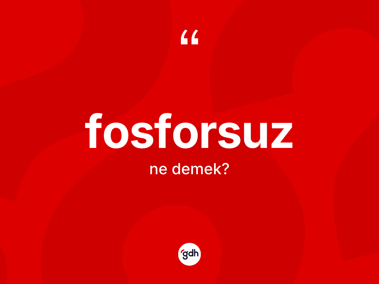 Fosforsuz ne anlama gelir? Fosforsuzun halk arasındaki kullanımı nasıldır?