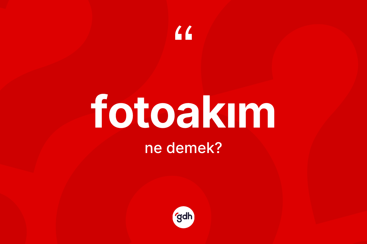 Fotoakım kelimesinin sözlükteki tanımı nedir? Fotoakımın TDK'ya göre anlamı nedir?