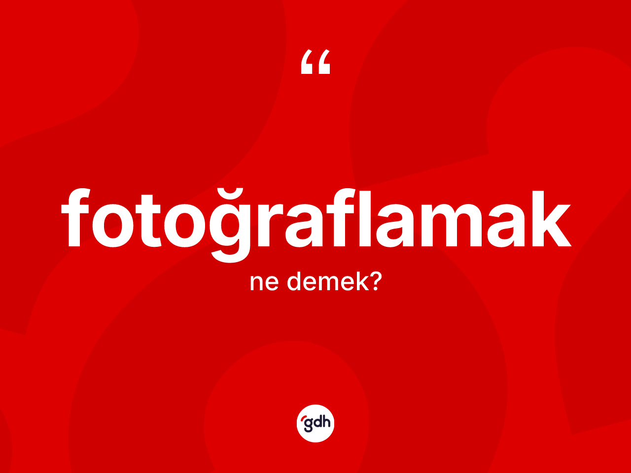 Fotoğraflamak kelimesinin tanımı nedir? Fotoğraflamağın TDK'ya göre anlamı nedir?