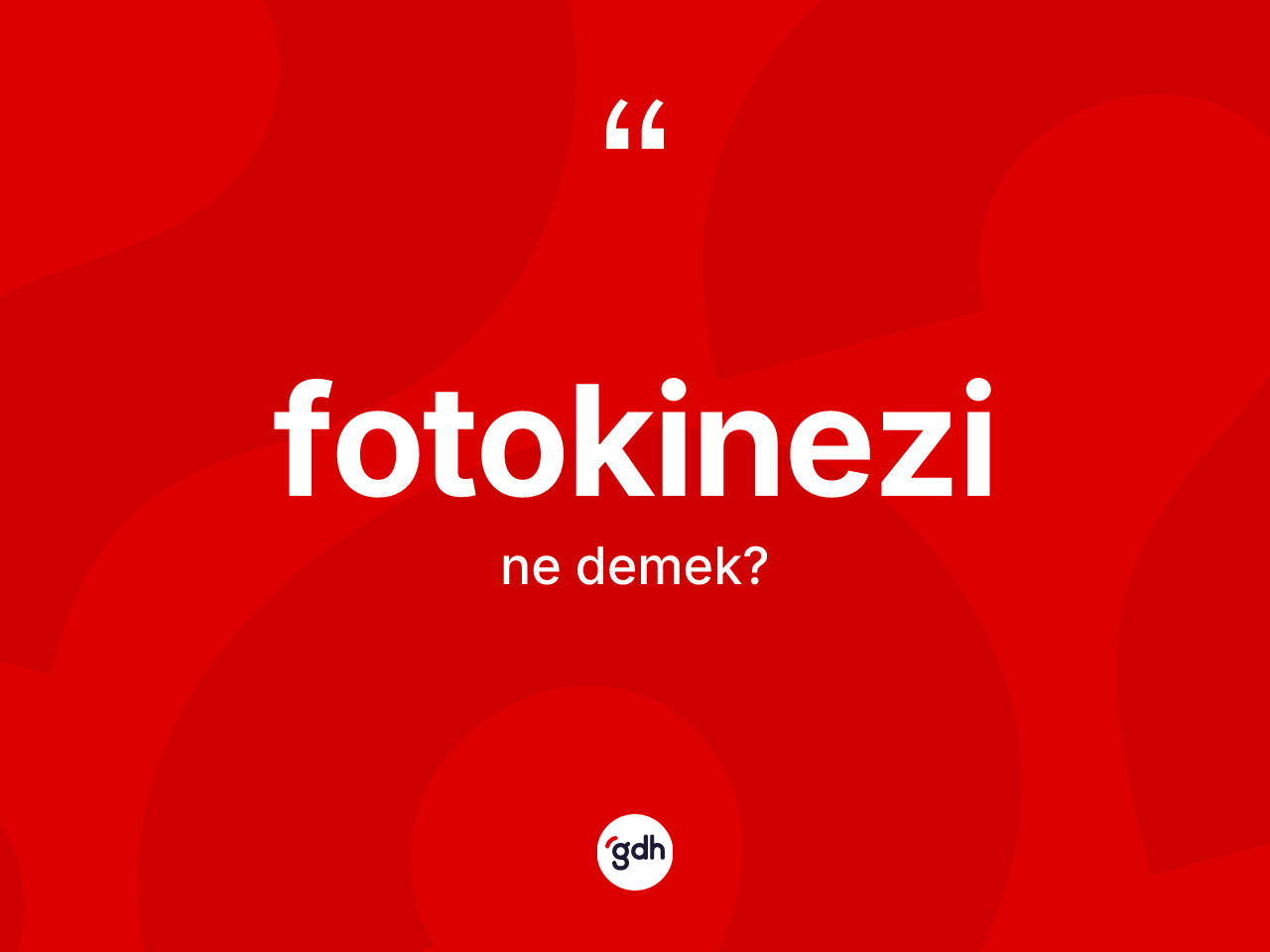 Fotokinezi kelimesi ne anlama gelir? Fotokinezi kelimesinin TDK anlamı nedir?