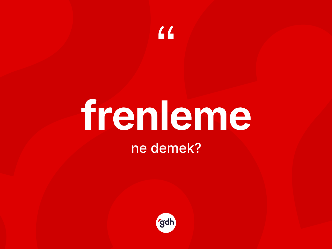 Frenleme kelimesi ne anlama gelir? Frenlemenin sözlükteki anlamı nedir?